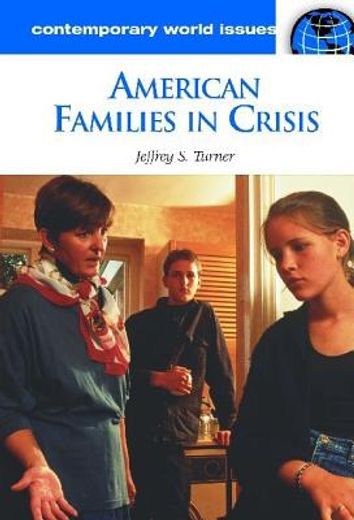 american families in crisis,a reference handbook
