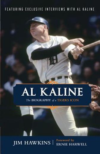 al kaline,the biography of a tigers icon