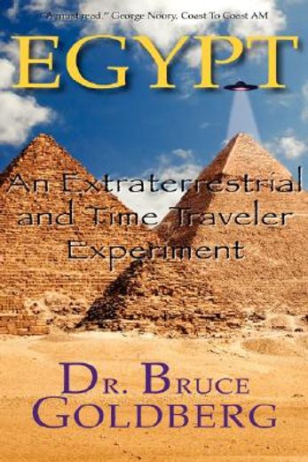 egypt,an extraterrestrial and time traveler experiment