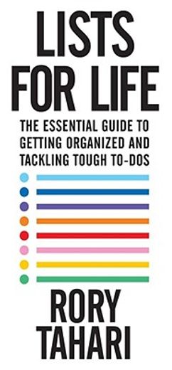 lists for life,the essential guide to getting organized and tackling tough to-dos (en Inglés)
