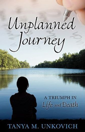 unplanned journey,a triumph in life and death