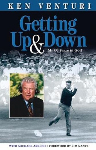 getting up & down,my 60 years in golf