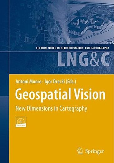 geospatial vision,new dimensions in cartography: selected papers from the 4th national cartographic conference geocart