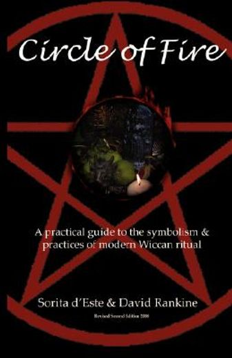 circle of fire,a practical guide to the symbolism & practices of modern wiccan ritual