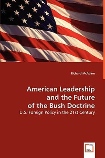 american leadership and the future of the bush doctrine