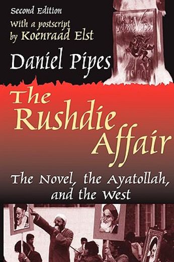 the rushdie affair,the novel, the ayatollah, and the west