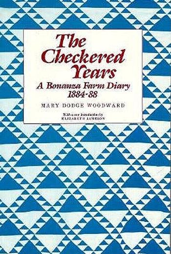 checkered years,a bonanza farm diary, 1884-88 (en Inglés)