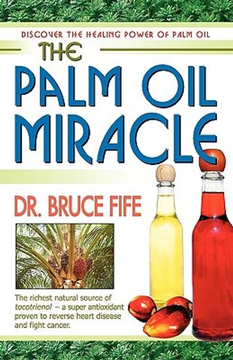 the palm oil miracle (en Inglés)