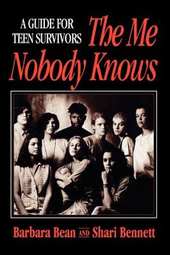 the me nobody knows,a guide for teen survivors (en Inglés)