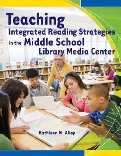 teaching integrated reading strategies in the middle school library media center