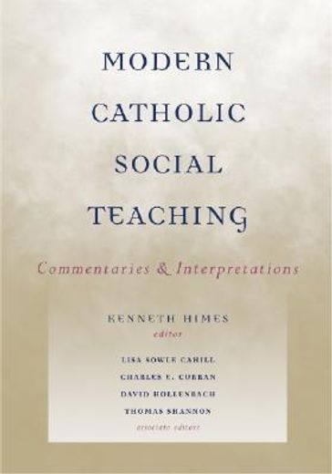 modern catholic social teaching,commentaries and interpretations