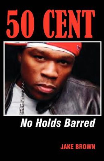 50 cent,no holds barred (in English)