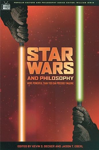 star wars and philosophy,more powerful than you can possibly imagine (in English)