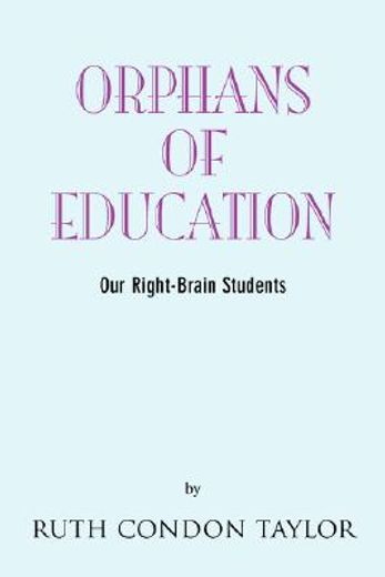 orphans of education,our right brain students