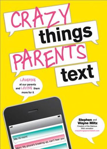 Crazy Things Parents Text (en Inglés)