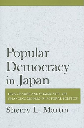 popular democracy in japan,how gender and community are changing modern electoral politics