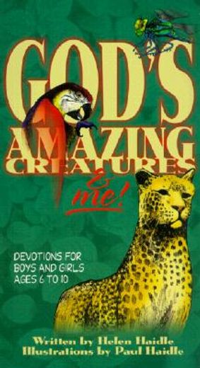 god ` s amazing creatures & me!: devotions for boys and girls ages 6 to 10