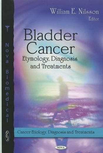 bladder cancer,etymology, diagnosis, and treatments