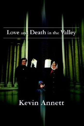 love and death in the valley (en Inglés)