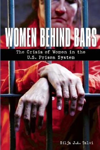 women behind bars,the crisis of women in the u.s. prison system
