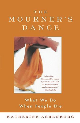 the mourner´s dance,what we do when people die (en Inglés)
