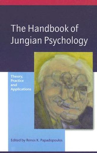 the handbook of jungian psychology,theory, practice and applications