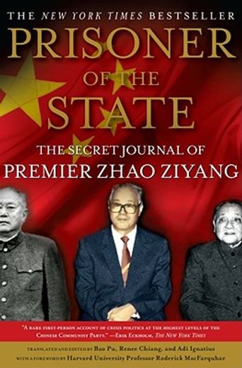 prisoner of the state,the secret journal of premier zhao ziyang (en Inglés)