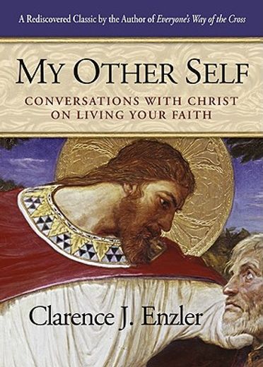 my other self,conversations with christ on living your faith (in English)