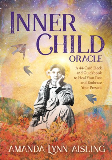 Inner Child Oracle: A 44-Card Deck and Guidebook to Heal Your Past and Embrace Your Present (in English)