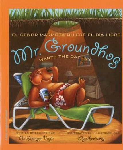 Libro mr. groundhog wants the day off / el senor marmota quiere el dia