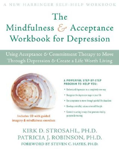 the mindfulness & acceptance workbook for depression,using acceptance & commitment therapy to move through depression & create a life worth living