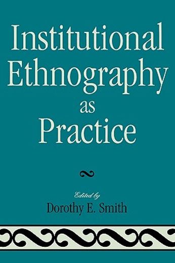 institutional ethnography as practice