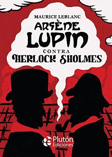 Arsène Lupin Contra Herlock Sholmes (in Spanish)