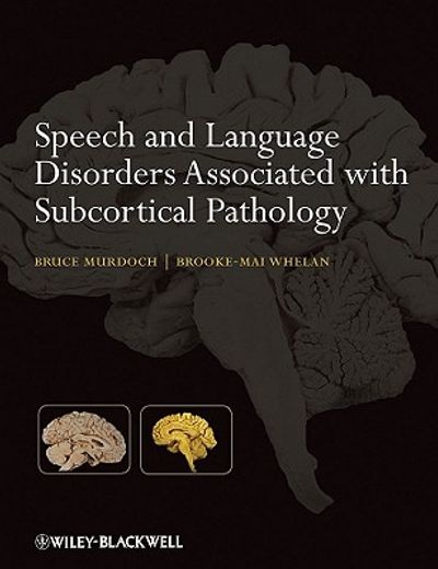 speed and language disorders associated with sub cortical pathology