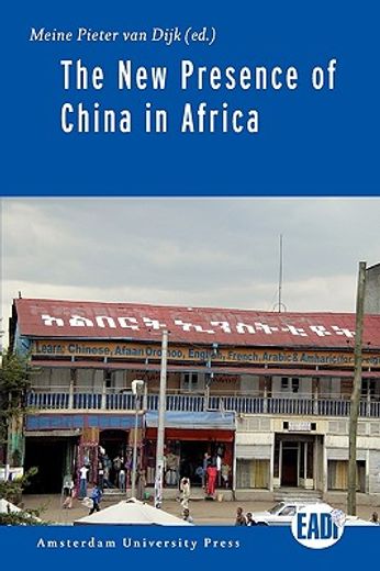 The New Presence of China in Africa (en Inglés)