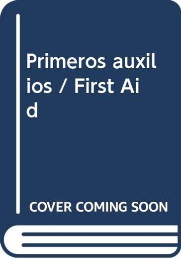 Primeros Auxilios (in Spanish)