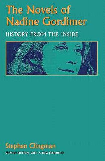 the novels of nadine gordimer,history from the inside