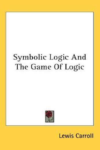 symbolic logic and the game of logic