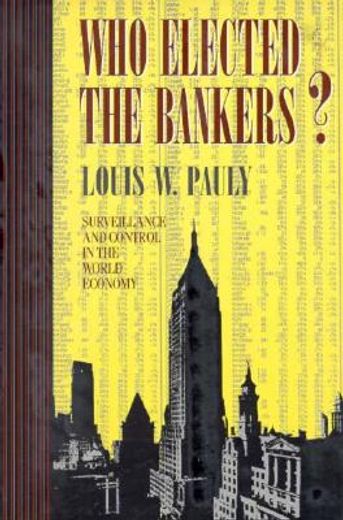 who elected the bankers,the political foundations of global markets (in English)