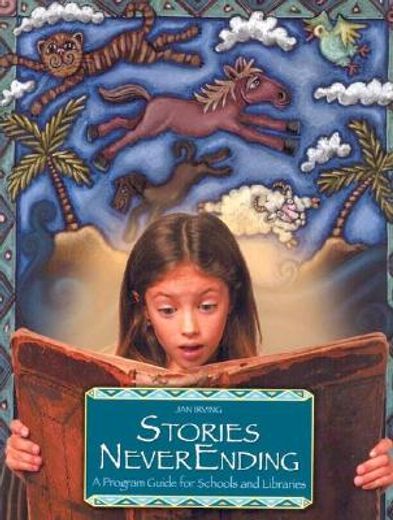 stories neverending,a program guide for schools and libraries