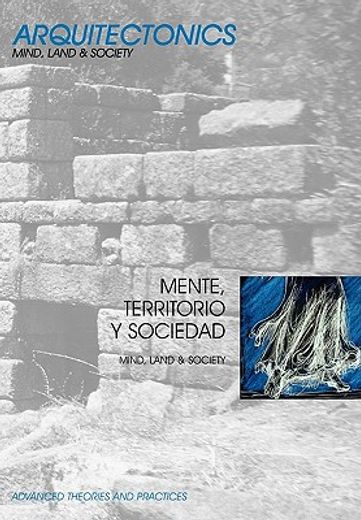 Mente, territorio y sociedad (Arquitectonics internacional) (in Spanish)