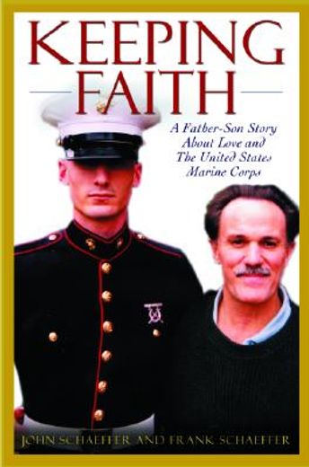 keeping faith,a father-son story about love and the u.s. marine corps (in English)