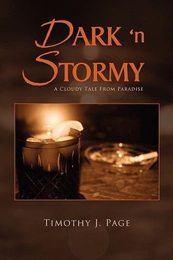 dark ‘n stormy,a cloudy tale from paradise