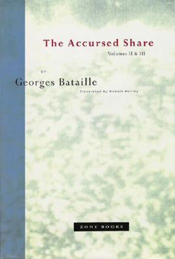 the accursed share,an essay on general economy :the history of eroticism : sovereignty/volumes 2 and 3 in 1 volume (en Inglés)