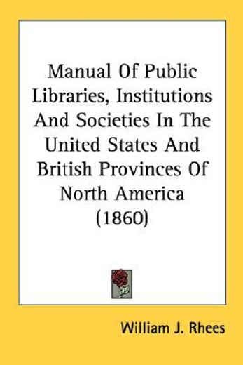 manual of public libraries, institutions