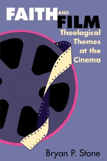 faith and film,theological themes at the cinema (en Inglés)