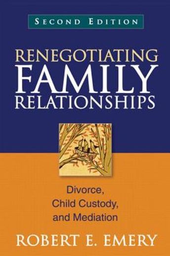 renegotiating family relationships,divorce, child custody, and mediation