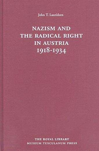 Nazism and the Radical Right in Austria 1918-1934 (en Inglés)