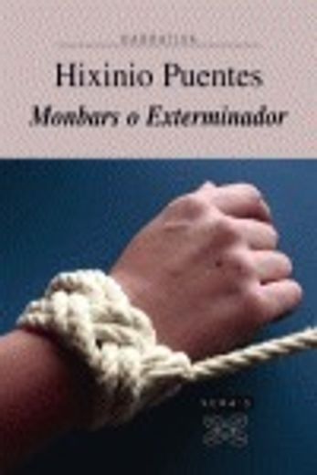 Monbars o Exterminador (Edición Literaria - Narrativa)