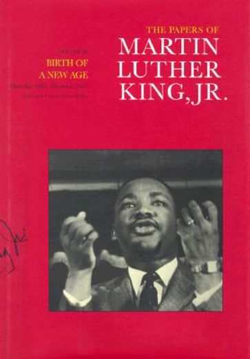 the papers of martin luther king, jr.,birth of a new age : december 1955-december 1956